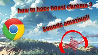 How to Bass Boost Chrome? guide step by step!! screenshot 5