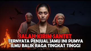 Salah Besar Santet Penjual Jamu Ini! Ternyata Dia Punya Ilmu Balik Raga Tingkat Tinggi