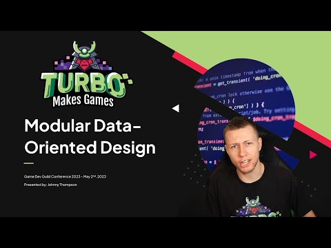 Modular Data-Oriented Design by Johnny Thompson - Game Dev Guild 2023