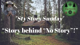 “Story behind “No Story”!” Sty Story Sunday Episode 132
After years of Story Telling why would Sty not have one tonight? This is the Story behind “No Story”.
Welcome to the Sty Shack where every Sunday you will hear a new Sty Story along with a chance to share and network with all the great folks that love to hang out here! So, stop on in and have a great time with Sty North, he loves your company!
Help Support the Channel by becoming a Member:
Join
Come Meet Sty – Origihttps://www.youtube.com/channel/UCdrwnN1HhkcFTFdngDLdhEg/joinnal Song
Written and Performed by: Samantha Lee’s Originals
https://www.youtube.com/watch?v=UdCUoeZRuBE
Sty North
PO Box 455
Ashland, WI 54806
NOTE: If there is any known violations of the Community Guidelines you will be removed from the stream! There are links below to the Guidelines, to report Defamation of Character, and Cyberbullying and Harassment!
LINK TO YOUTUBES COMMUNITY GUIDLINES - https://www.youtube.com/yt/about/poli...
LINK TO REPORT DEFAMATION OF CHARACTER - https://support.google.com/youtube/an...
LINK TO REPORT CYBERBULLYING AND HARASSMENT - https://www.youtube.com/reportabuse “Story behind “No Story”!” Sty Story Sunday Episode 132