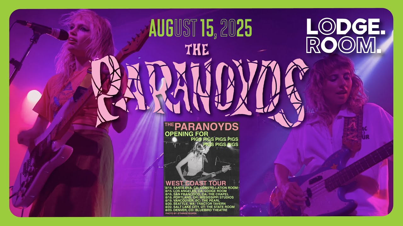 The Paranoyds @ Lodge Room Highland Park CA | 2025-08-15 Full Set