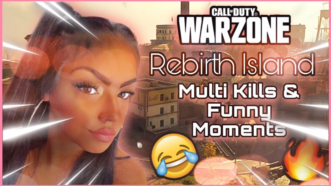 Multi Kills & Funny Moments - Rebirth Island - Call of Duty Warzone ...