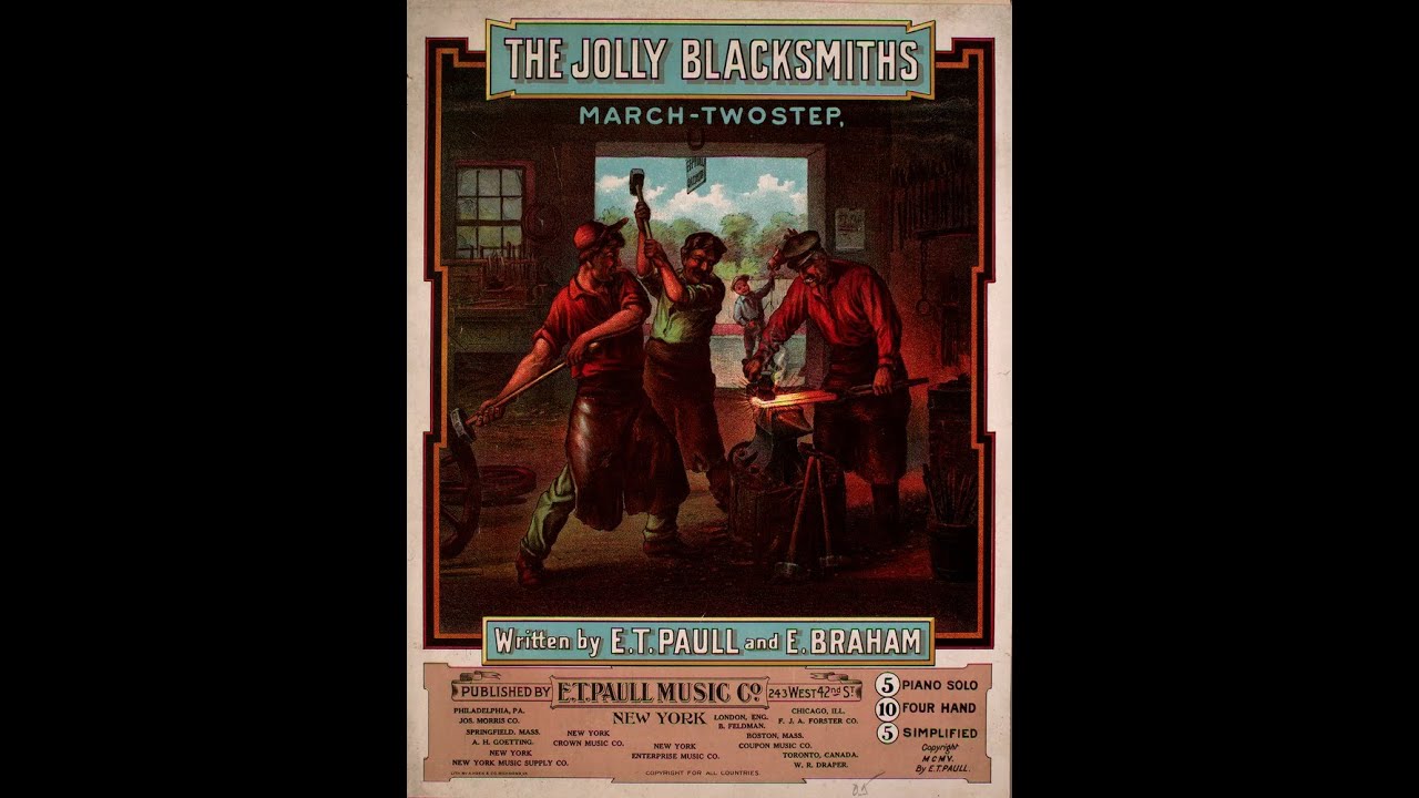 THE JOLLY BLACKSMITH - march & two-step (E T Paull & Edmund Braham) PIANOSTYLE 46581