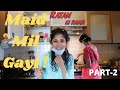 Maid Mil Gayi || PART 2 || RR VLOGS