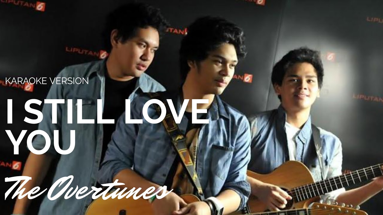 The Overtunes I Still Love You Karaoke Version Youtube youtube