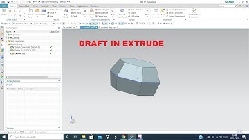 DRAFT IN EXTRUDE IN SIEMENS NX 12.0
