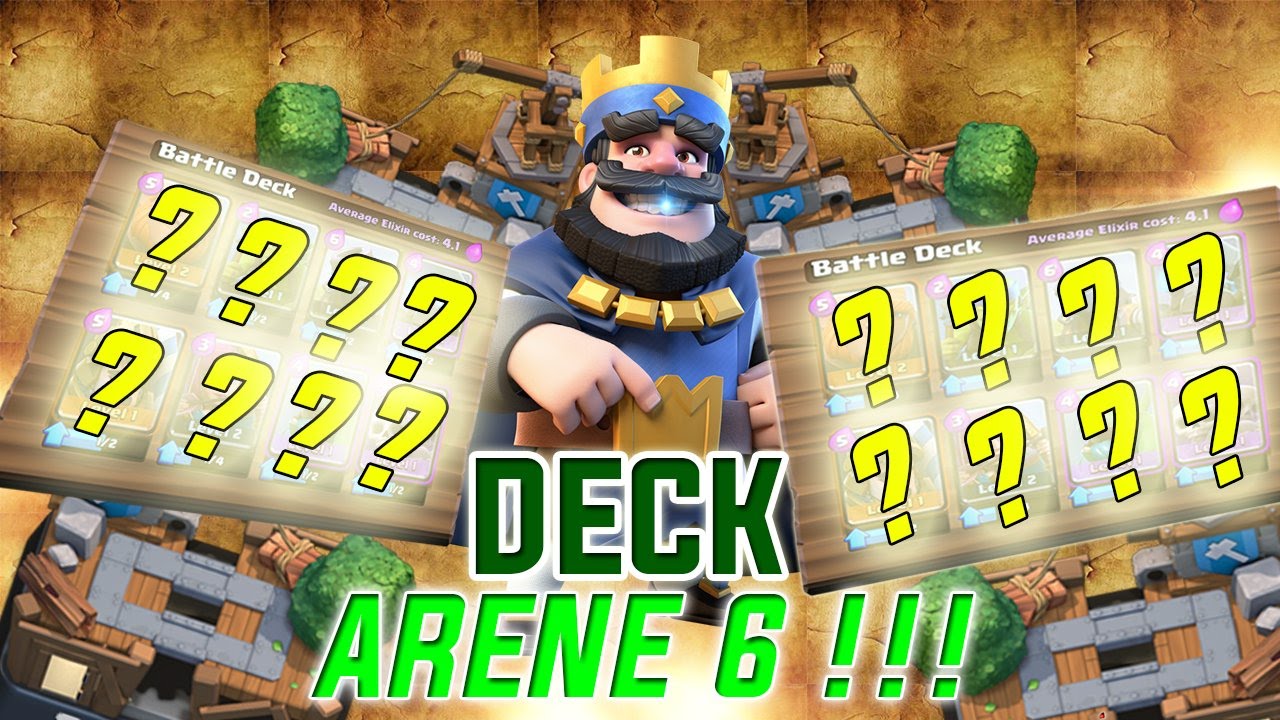 Clash Royale Fr | Le MEILLEUR DECK en ArÃ¨ne 6 pour Monter LÃ©gende - 