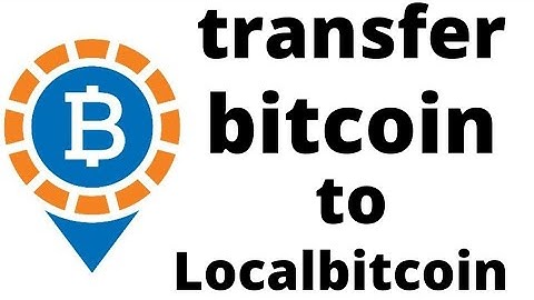 how to transfer bitcoin to localbitcoin website