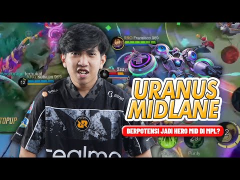 URANUS MIDLANE!? APAKAH BERPOTENSI JADI HERO MID MPL