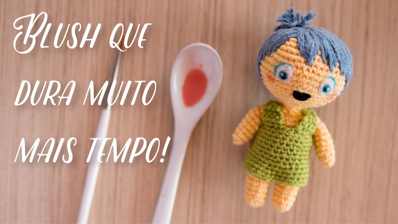 Amigurumi do Zero #27 - Blush que dura mais tempo!