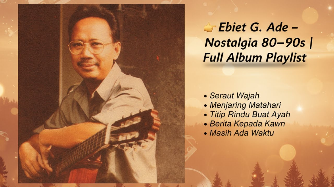 Ebiet G. Ade - 20 Koleksi Terlengkap Ebiet G. Ade | Audio HQ
