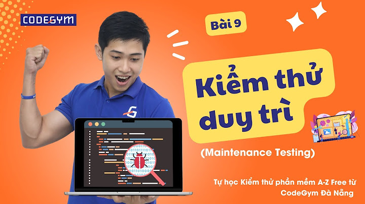 Maintenance testing là gì tại sao cần maintenance testing năm 2024