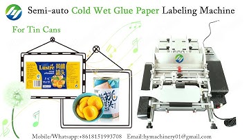 Semi-auto Cold Wet Glue Paper Labeling Machine for Food Tin Cans