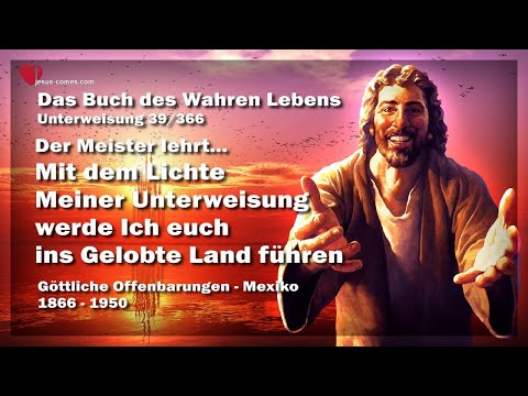Ich führe euch ins Gelobte Land mit dem Licht Mei... ❤️ Buch des wahren Lebens Unterweisung 39 / 366