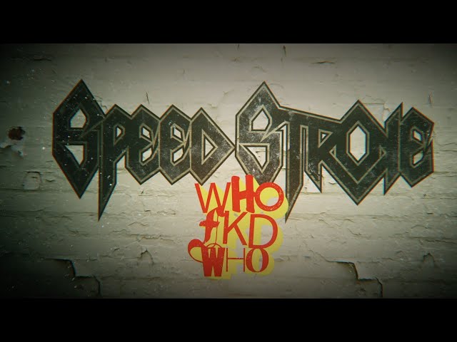 Speed Stroke - Who Fkd Who