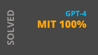 GPT-4: MIT Exams w/ 100% score for Mathematics? No MIT!
