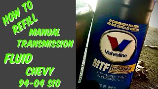 Refilling manual transmission fluid in 94-04 Chevy NV1500 S10 2.2