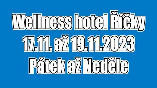 23.11.17-19 Na wellness hotelu Říčky 23.11.17-19 Na wellness hotelu Říčky