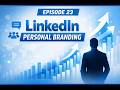 Digital Marketing Episode 23 LinkedIn Personal Branding &amp; Authority Building