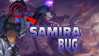 SAMIRA BUG | League of Legends