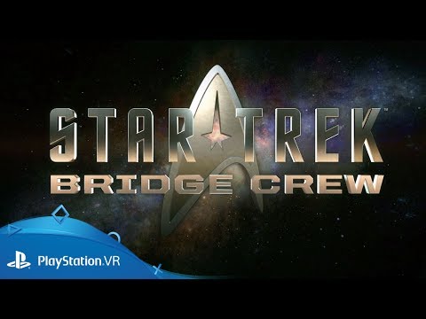 Star Trek: Bridge Crew | Launch Trailer | PlayStation VR