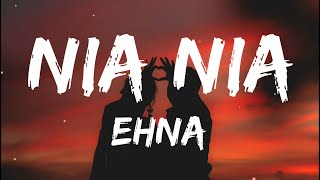 EHNA - Nia Nia (Lyrics) Resimi