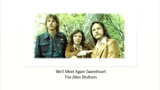 We'll Meet Again Sweetheart - The Allen Brothers