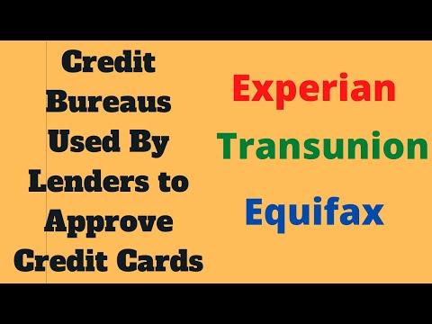 Some Of The Credit Bureaus Used By Lenders To Approve Credit Cards