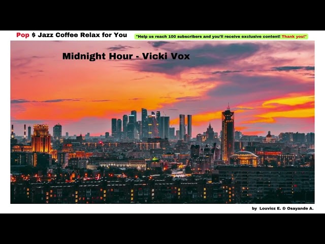 Midnight Hour   Vicki Vox   This melody takes you to dream and find serenity and peace, dispelling f class=
