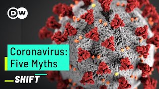 Coronavirus: Five myths about COVID-19! | The truth about the Coronavirus Fake News