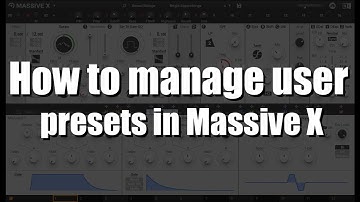 How to manage user presets in Massive X