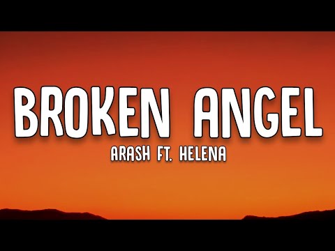 Arash | Broken Angel - Ft. Helena | (Lyrics)