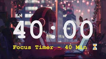 40 Min Lofi Countdown Timer ⏳ | Relax & Focus | Study with Calm Music