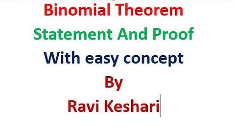 Binomial theorem- basic concept, statement and proof