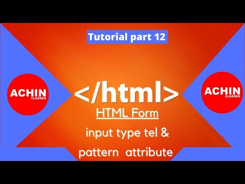 HTML Forms input type tel(telephone no) & pattern attribute | tutorial part 12 || ACHIN CLASSES||