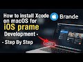 How to install Xcode on macOS for iOS app development - Step By Step