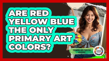Are Red Yellow Blue The Only Primary Art Colors?