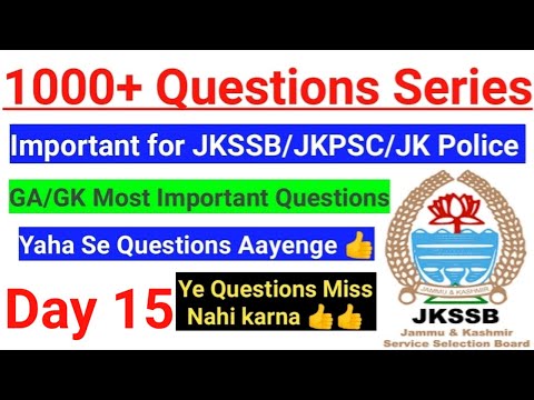 1000+ Questions Series (Day 15) || Most Important Questions - JKSSB Class IV/JK Police/KAS/JKPSC ??