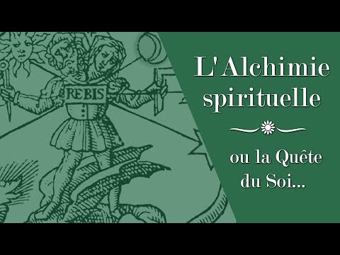 L'Alchimie spirituelle, ou la Quête du Soi...