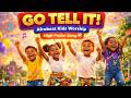 🥁 Afrobeat Kids Worship Song | GO TELL IT High Praise For Children