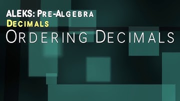 ALEKS: Pre Algebra - Decimals: Ordering Decimals