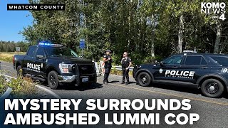 Identity of man who allegedly shot Lummi officer remains uncertain despite arrest