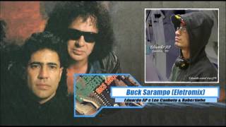 Leo Canhoto & Robertinho - Buck Sarampo Eduardo Ap Eletromix