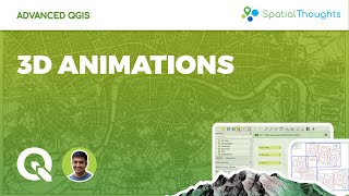 3D Animations - Advanced QGIS