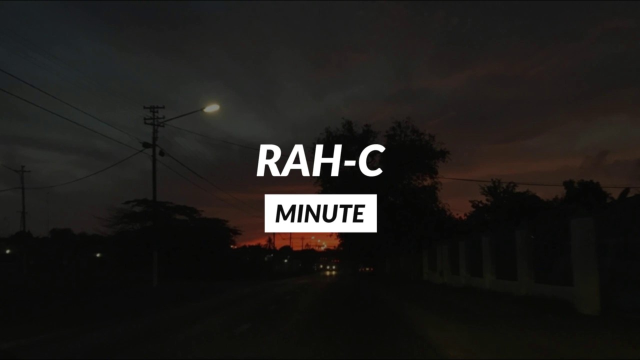 Rah C - Minute