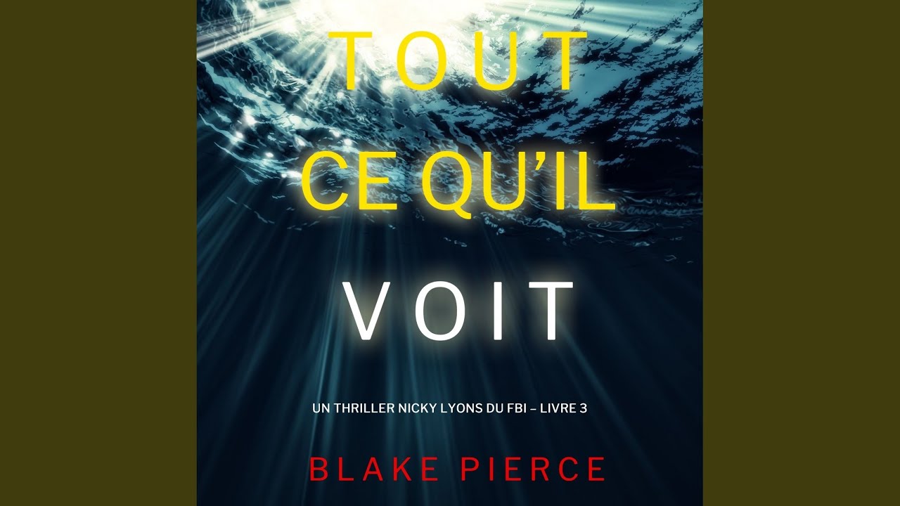 Chapter 7.3 Tout ce qu'il voit (Un thriller Nicky Lyons du FBI
