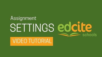 Assignment Settings Tutorial