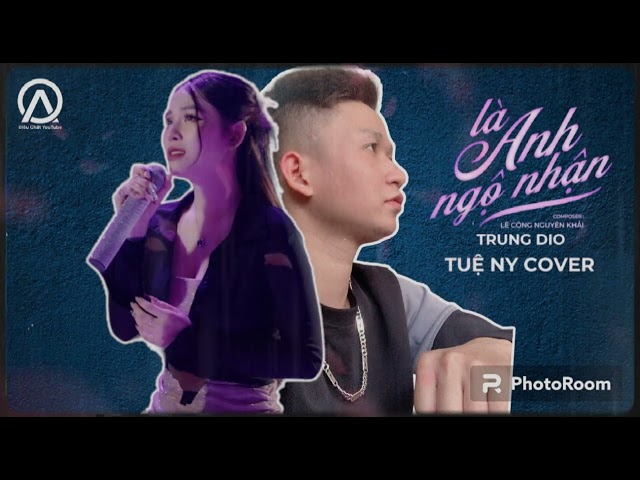 Là Anh Ngộ Nhận - Trung Dio | Tuệ Ny Cover …. Ngộ nhận vị trí của em tron… class=