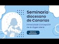 Inmaculada Concepción. Eucaristía y Vigilia de oración. Seminario diocesano de Canarias