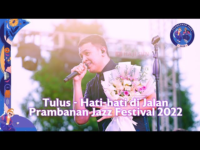 TULUS - Hati-hati di Jalan  (Live at Prambanan Jazz Festival 2022) class=